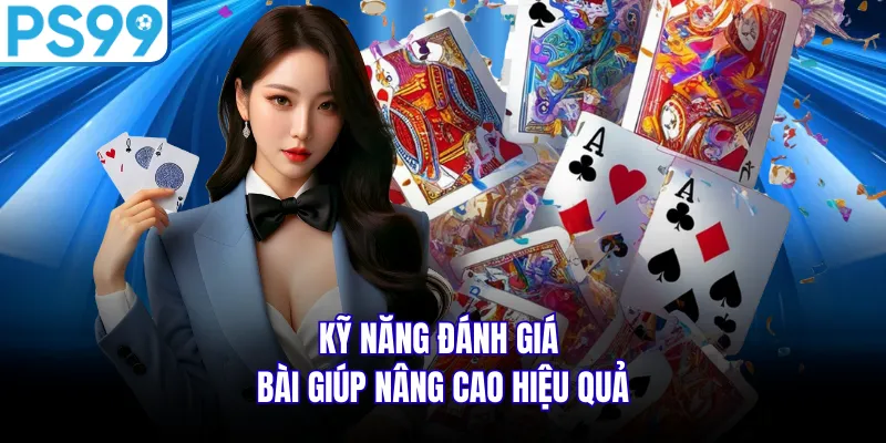 Kỹ năng đánh giá bài giúp nâng cao hiệu quả
