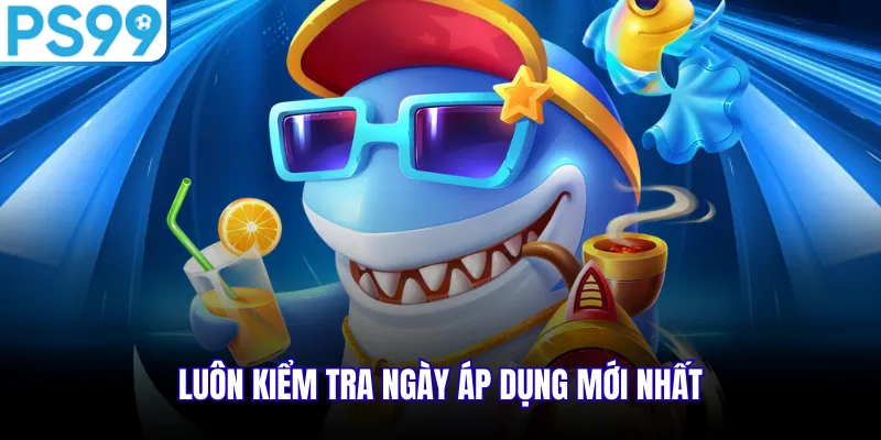 Luôn kiểm tra ngày áp dụng mới nhất