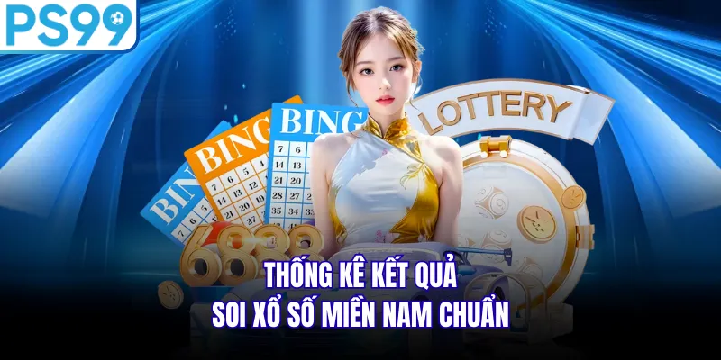 Thống kê kết quả soi xổ số miền nam chuẩn